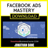 Jonathan Dane Facebook Ads Mastery FREE DOWNLOAD