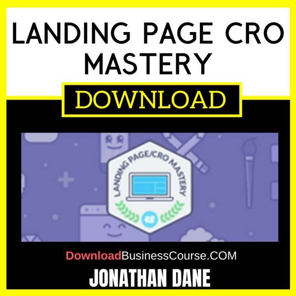 Jonathan Dane Landing Page Cro Mastery FREE DOWNLOAD