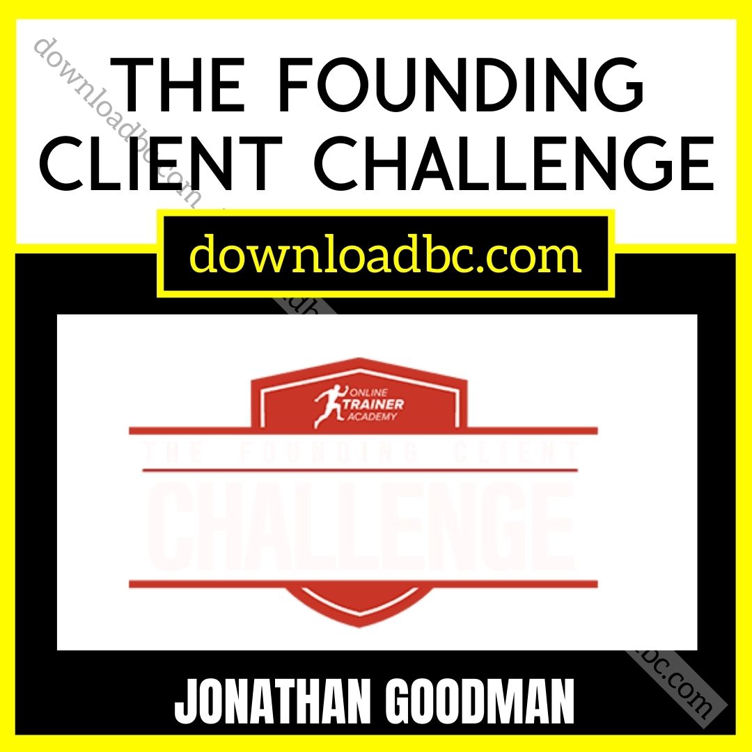 download, downloadbusinesscourse, free, google drive, Jonathan Goodman The Founding Client Challenge, mega, rapidgator