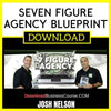 Josh Nelson Seven Figure Agency Blueprint FREE DOWNLOAD