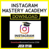 Josh Ryan Instagram Mastery Academy FREE DOWNLOAD