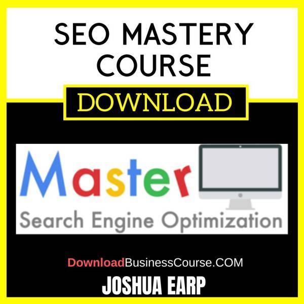 Joshua Earp Seo Mastery Course FREE DOWNLOAD