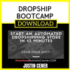 Justin Cener Dropship Bootcamp FREE DOWNLOAD