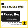 download, downloadbusinesscourse, drive, fast, free, google, Justin Saunders – The 6 Figure Boss, mega, rapidgator, torrent