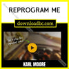 download, downloadbusinesscourse, free, google drive, Karl Moore – Reprogram Me, mega, rapidgator