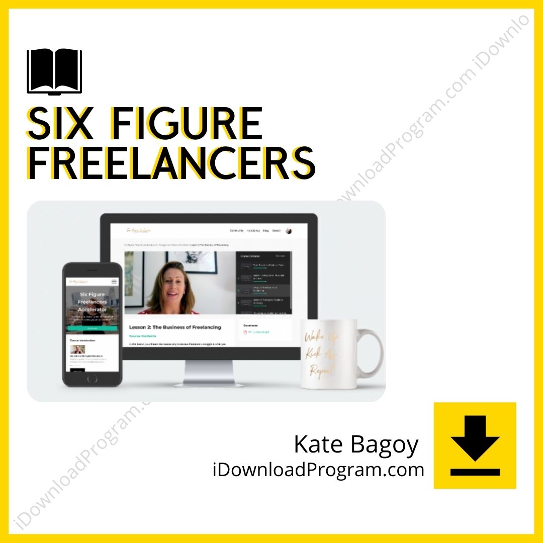 download, downloadbusinesscourse, drive, fast, free, google, Kate Bagoy – Six Figure Freelancers, mega, rapidgator, torrent