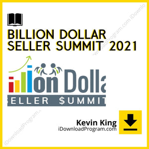 download, downloadbusinesscourse, drive, fast, free, google, Kevin King – Billion Dollar Seller Summit 2021 (Group Buy), mega, rapidgator, torrent