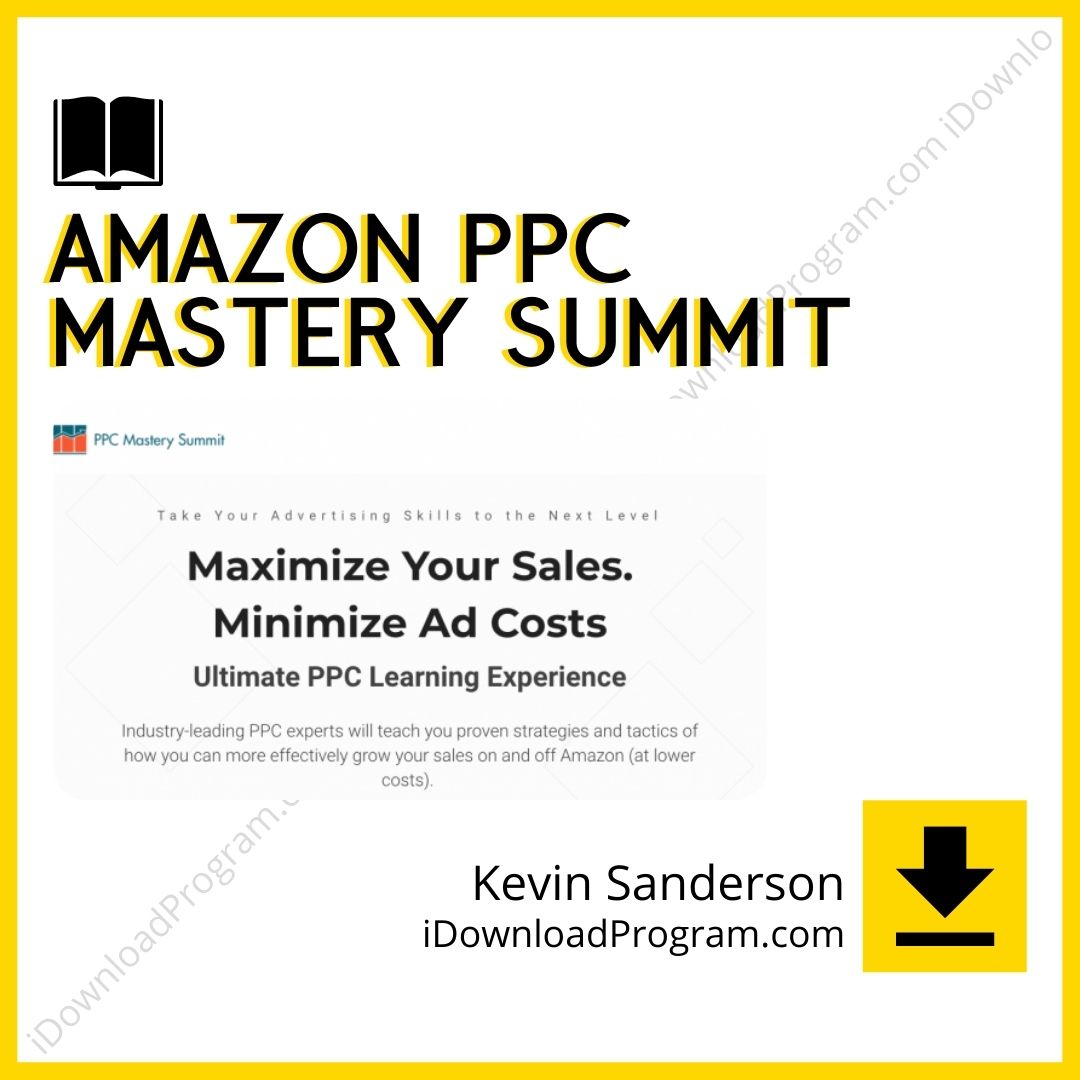 download, downloadbusinesscourse, drive, fast, free, google, Kevin Sanderson – Amazon PPC Mastery Summit, mega, rapidgator, torrent