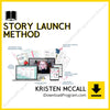 download, downloadbusinesscourse, drive, fast, free, google, Kristen McCall – Story Launch Method, mega, rapidgator, torrent