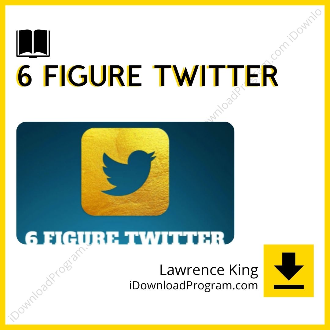 download, downloadbusinesscourse, drive, fast, free, google, Lawrence King – 6 Figure Twitter, mega, rapidgator, torrent