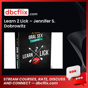 download, downloadbusinesscourse, drive, fast, free, google, Learn 2 Lick – Jennifer S. Dobrowitz, mega, rapidgator, torrent