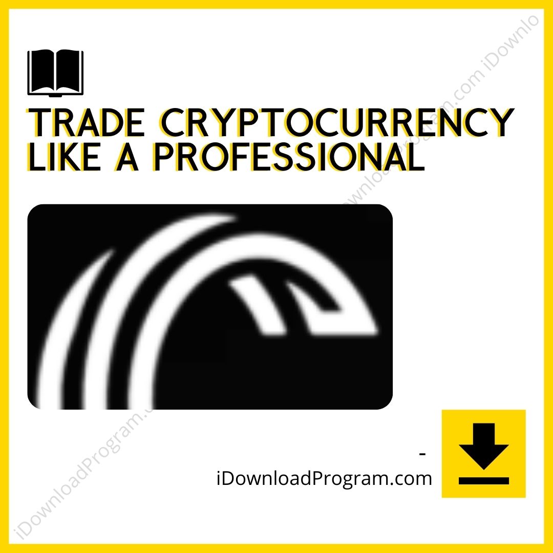 download, downloadbusinesscourse, drive, fast, free, google, Learn How to Trade Cryptocurrency like a Professional, mega, rapidgator, torrent