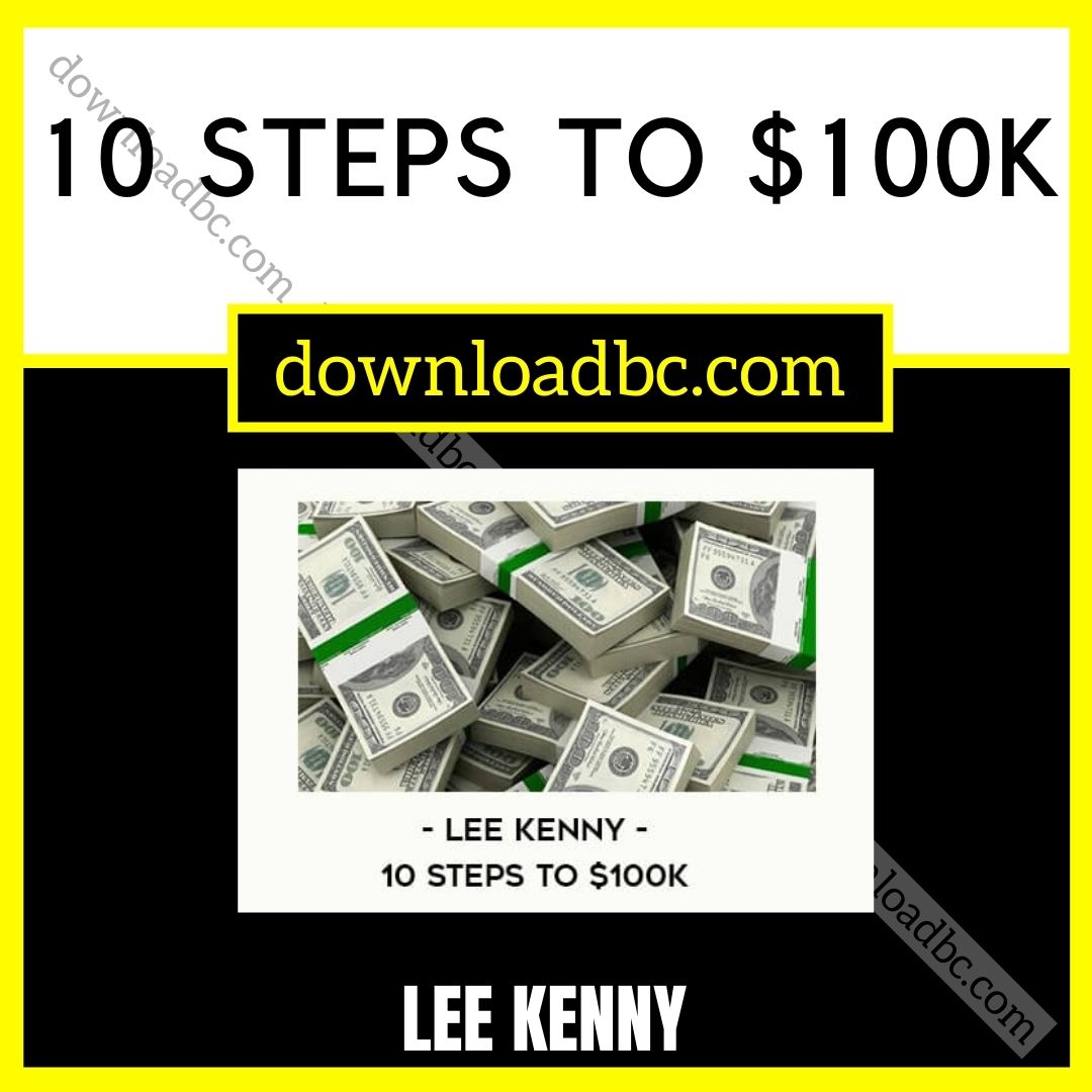 download, downloadbusinesscourse, free, google drive, Lee Kenny – 10 Steps to $100k, mega, rapidgator