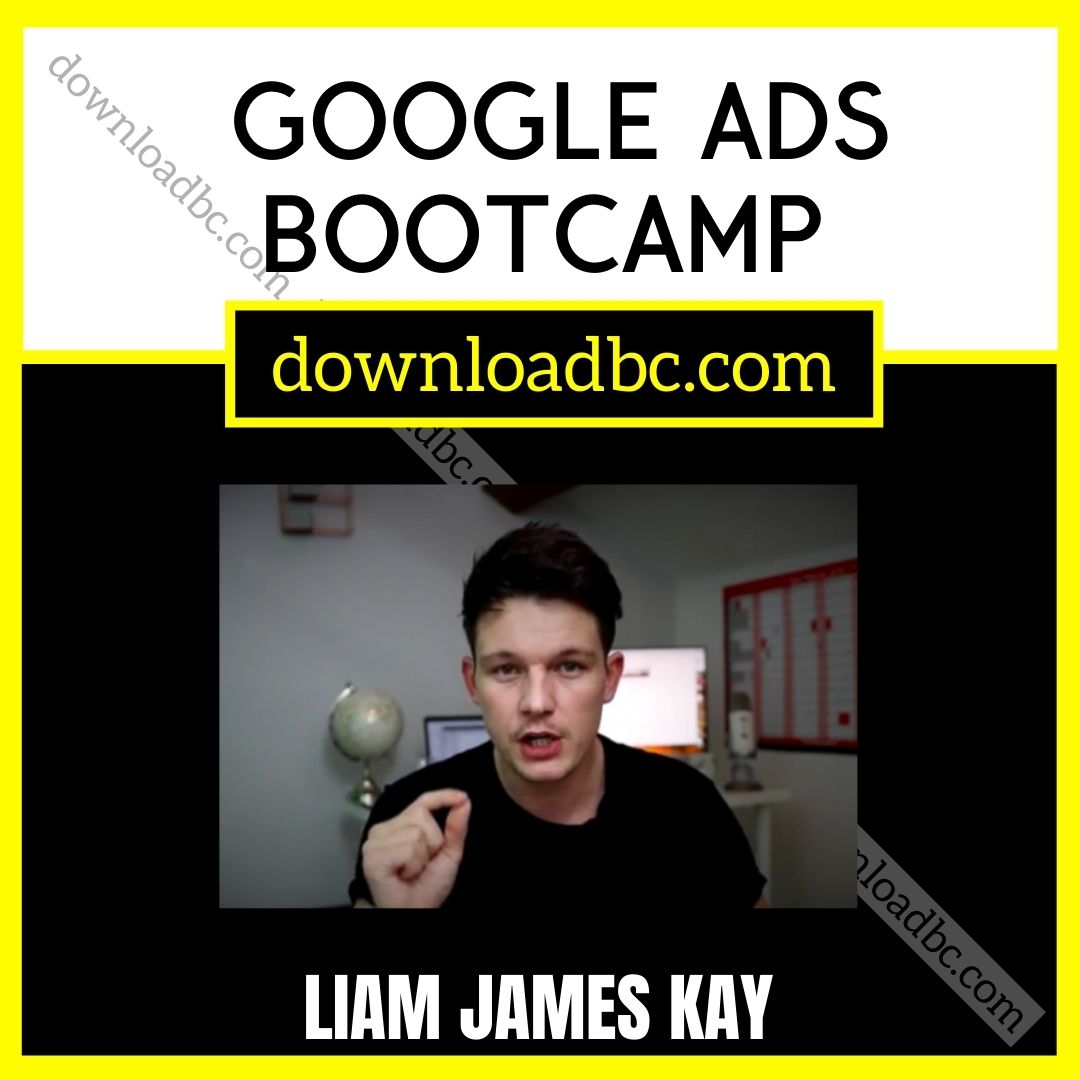 download, downloadbusinesscourse, free, google drive, Liam James Kay – Google Ads Bootcamp, mega, rapidgator