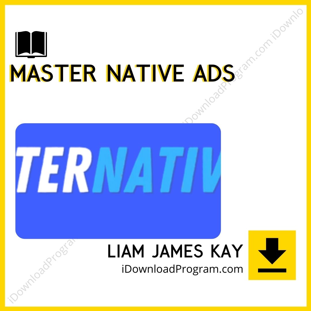 download, downloadbusinesscourse, drive, fast, free, google, Liam James Kay – Master Native Ads, mega, rapidgator, torrent