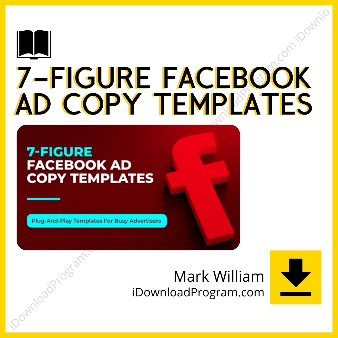 download, downloadbusinesscourse, drive, fast, free, google, Mark William – 7-Figure Facebook Ad Copy Templates, mega, rapidgator, torrent