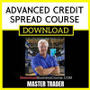 Master Trader Advanced Credit Spread Course FREE DOWNLOAD