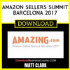 Matt Clark Amazon Sellers Summit Barcelona 2017 FREE DOWNLOAD