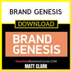 Matt Clark Brand Genesis FREE DOWNLOAD