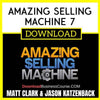 Matt Clark Jason Katzenback Amazing Selling Machine 7 FREE DOWNLOAD