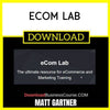 Matt Gartner Ecom Lab FREE DOWNLOAD