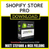 Matt Stefanik Nick Fielding Shopify Store Pro FREE DOWNLOAD