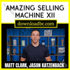 download, downloadbusinesscourse, free, google drive, Jason Katzenback – Amazing Selling Machine XII, Matt Clark, mega, rapidgator