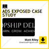 download, downloadbusinesscourse, drive, fast, free, google, Matt Riley – Ads Exposed Case Study, mega, rapidgator, torrent