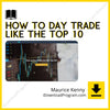 download, downloadbusinesscourse, drive, fast, free, google, Maurice Kenny – How to Day Trade Like the Top 10, mega, rapidgator, torrent