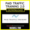 Maxwell Finn Paid Traffic Training 2.0 FREE DOWNLOAD