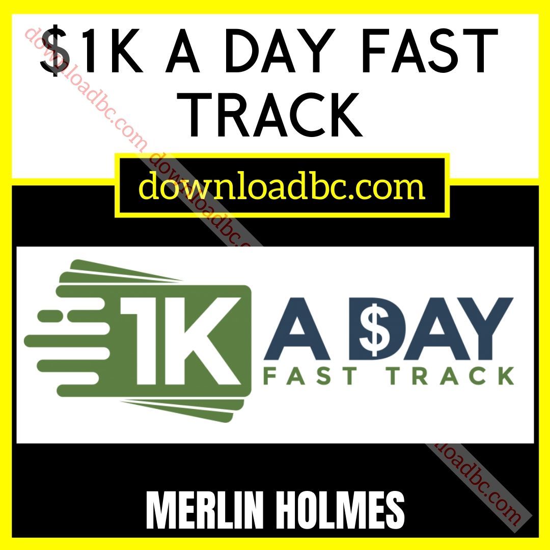 $1K, a, Day, fast, holmes, Merlin, Merlin Holmes $1K a Day Fast Track, Track