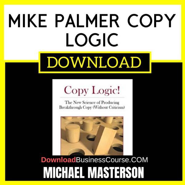 Michael Masterson Mike Palmer Copy Logic FREE DOWNLOAD