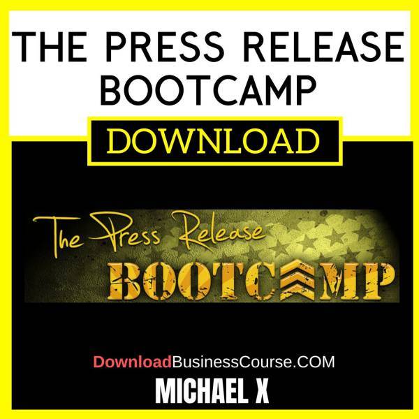 Michael X The Press Release Bootcamp FREE DOWNLOAD