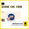 download, downloadbusinesscourse, drive, fast, free, google, mega, Michael Crist – Shine On 100k, rapidgator, torrent