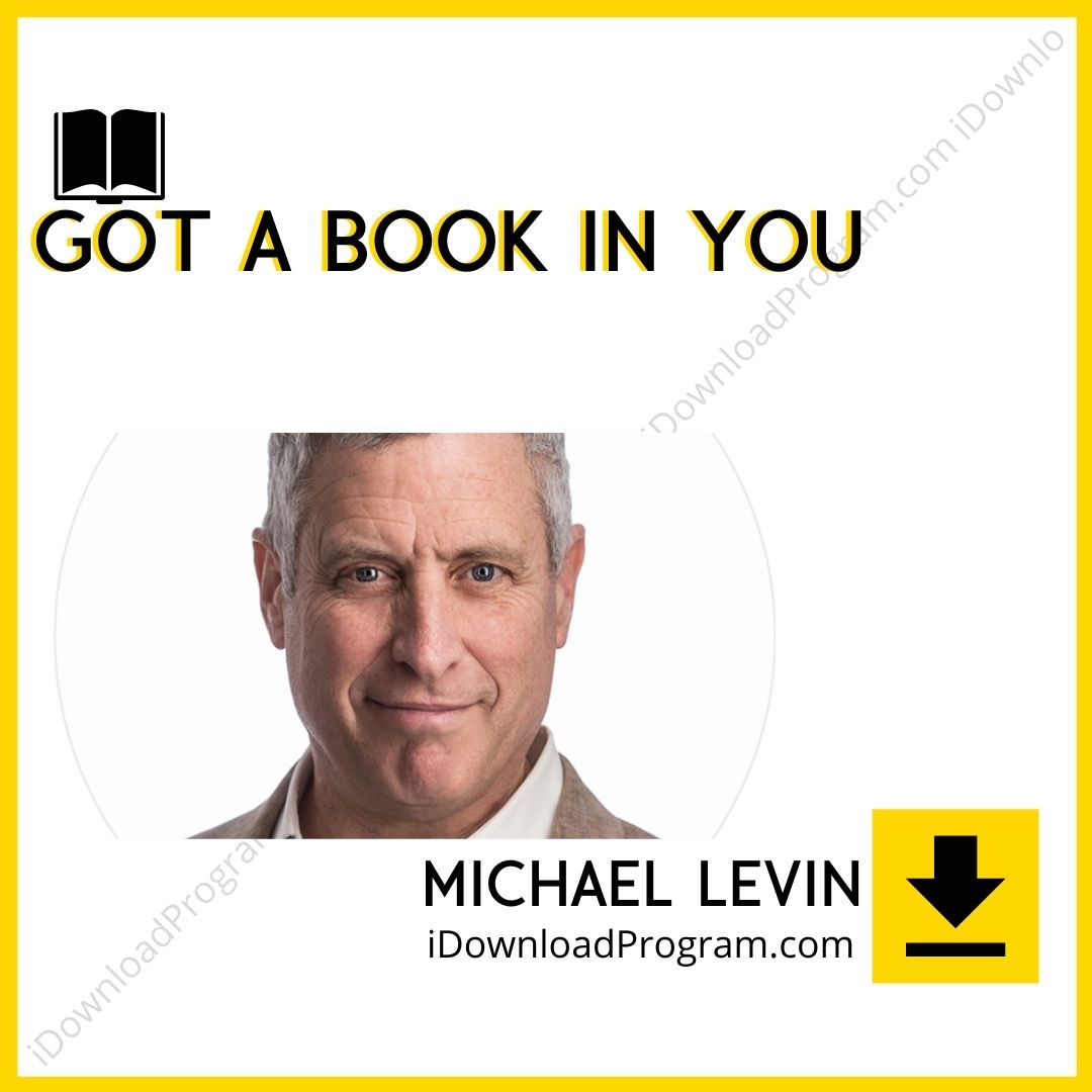 download, downloadbusinesscourse, free, google drive, mega, Michael Levin – Got a Book In You, rapidgator