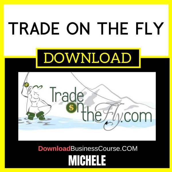 Michele Trade On The Fly FREE DOWNLOAD