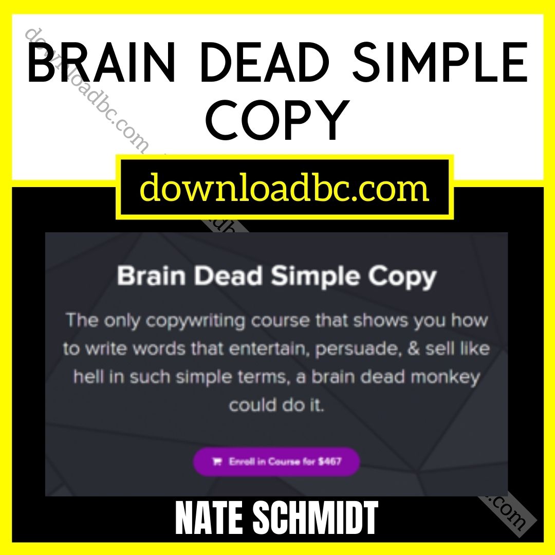 download, downloadbusinesscourse, free, google drive, mega, Nate Schmidt – Brain Dead Simple Copy, rapidgator