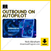 download, downloadbusinesscourse, drive, fast, free, google, mega, Nick Abraham – Outbound on Autopilot, rapidgator, torrent