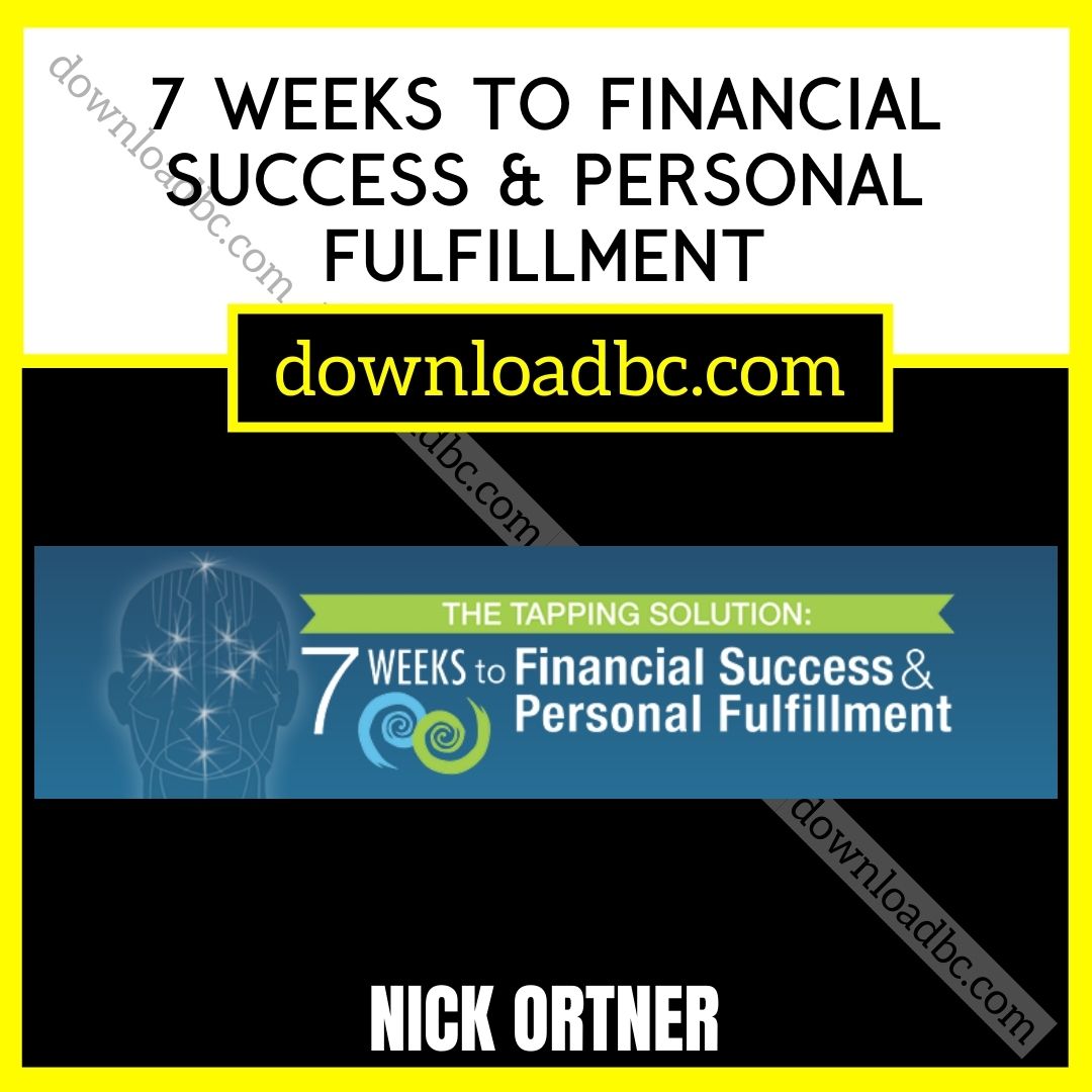 download, downloadbusinesscourse, free, google drive, mega, Nick Ortner – 7 Weeks to Financial Success & Personal Fulfillment, rapidgator