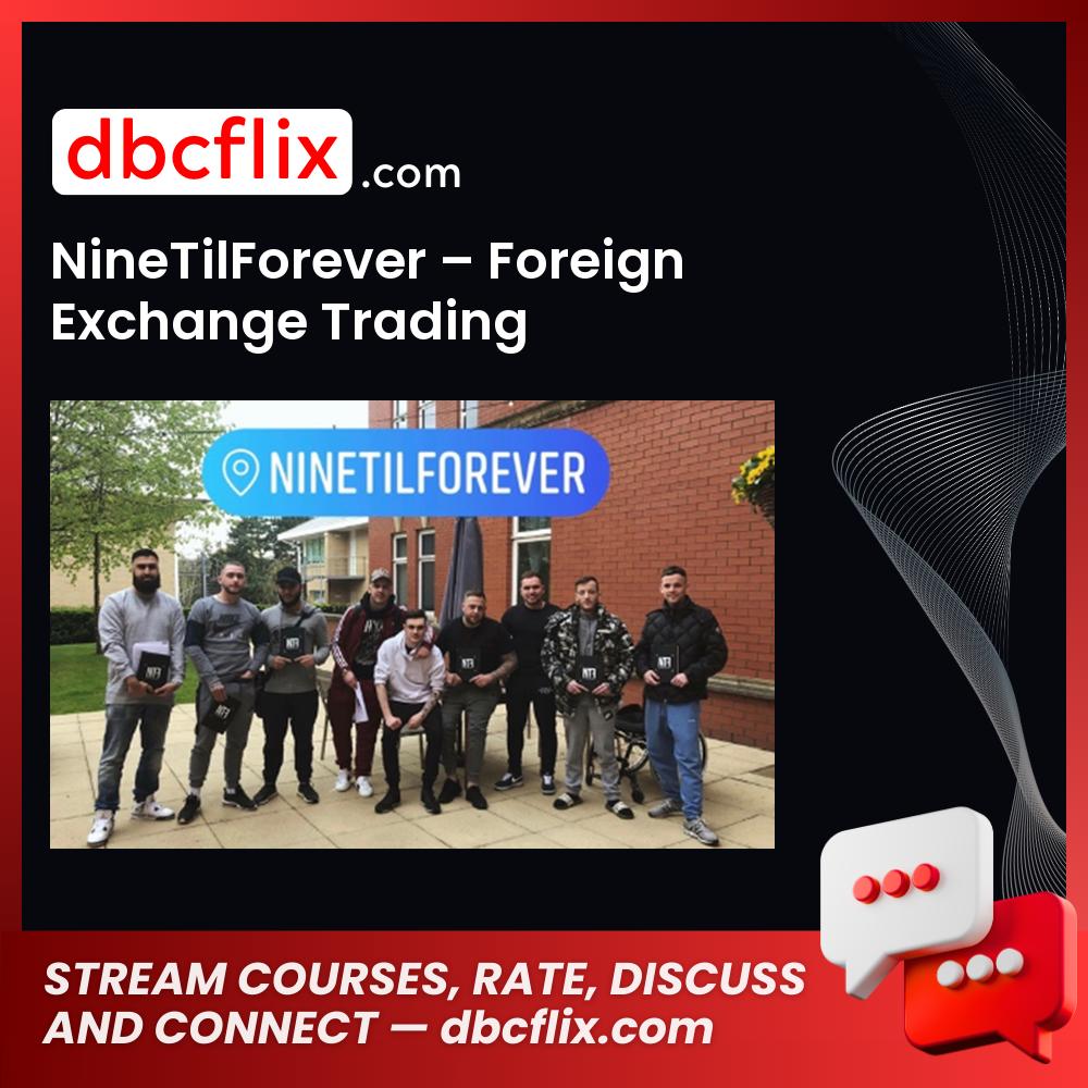 Ninetilforever Foreign Exchange Trading FREE DOWNLOAD