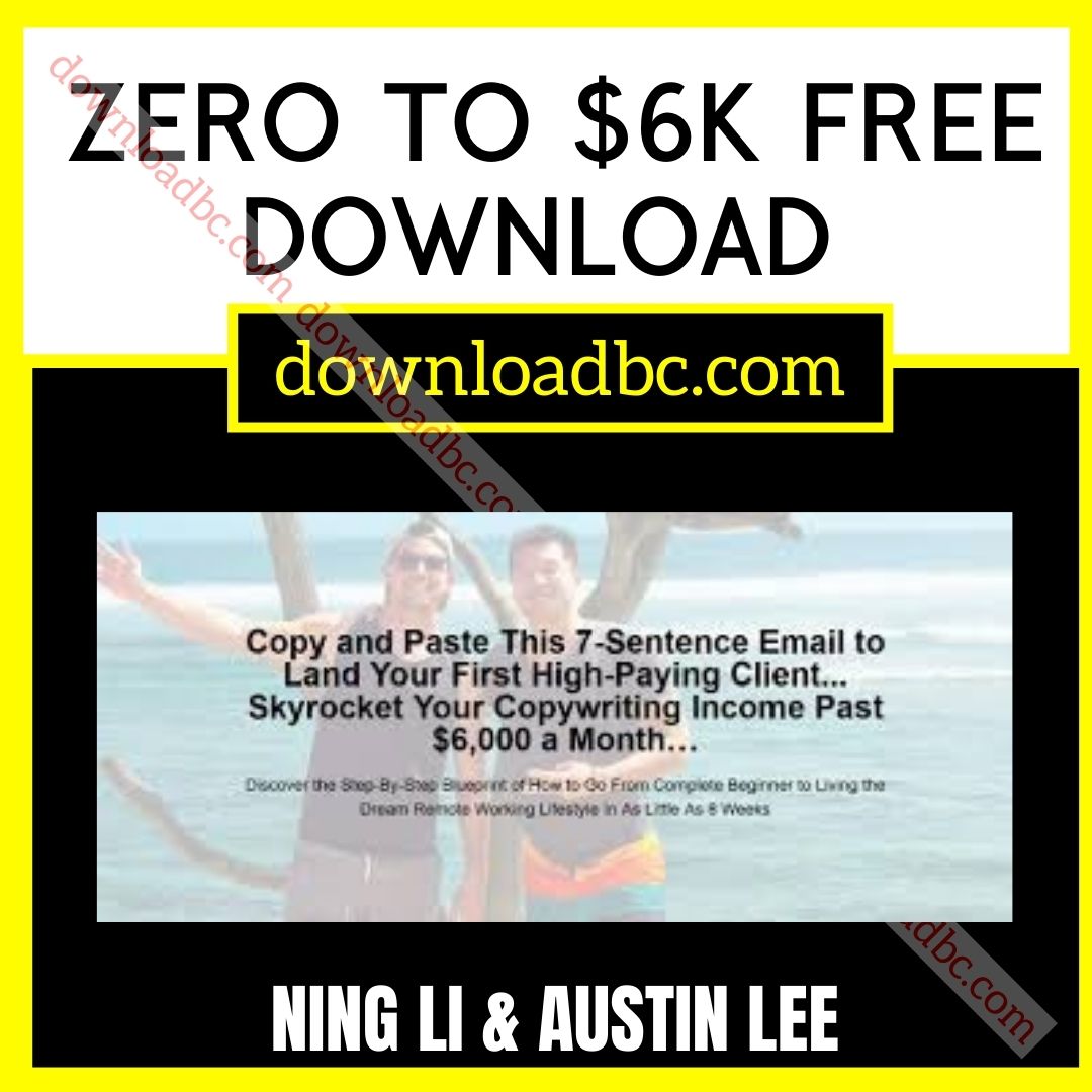 Ning Li Austin Lee Zero To $6k free download