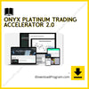 download, downloadbusinesscourse, drive, fast, free, google, mega, Onyx Platinum Trading Accelerator 2.0, rapidgator, torrent
