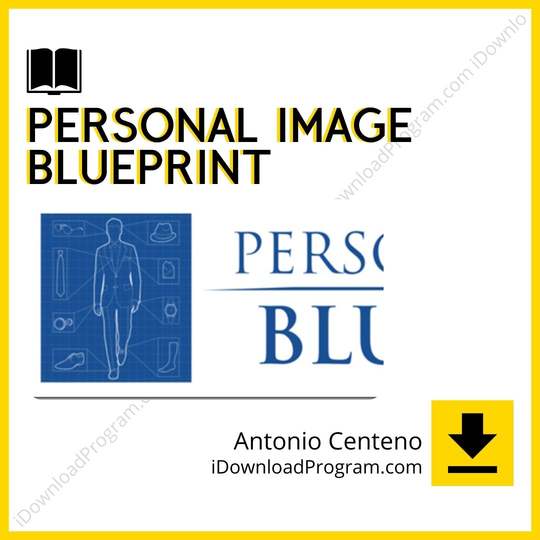 download, downloadbusinesscourse, drive, fast, free, google, mega, Personal Image Blueprint – Antonio Centeno, rapidgator, torrent