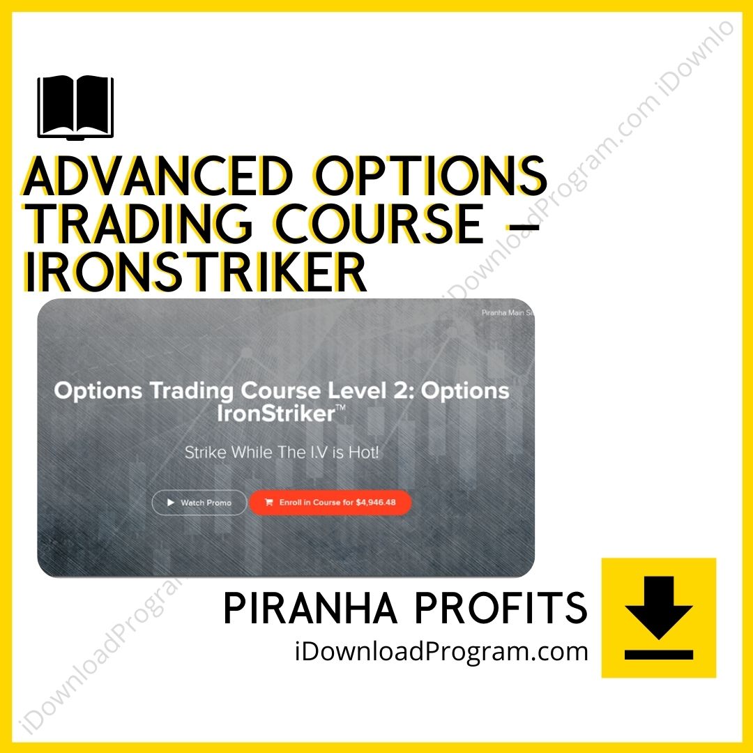 download, downloadbusinesscourse, drive, fast, free, google, mega, Piranha Profits – Advanced Options Trading Course – Ironstriker, rapidgator, torrent