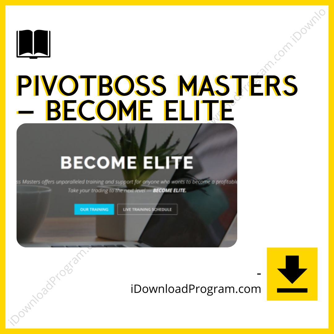 download, downloadbusinesscourse, drive, fast, free, google, mega, rapidgator, torrent Pivotboss Masters – Become Elite