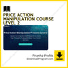 download, downloadbusinesscourse, drive, fast, free, google, mega, Price Action Manipulation Course Level 2 – Piranha Profits, rapidgator, torrent