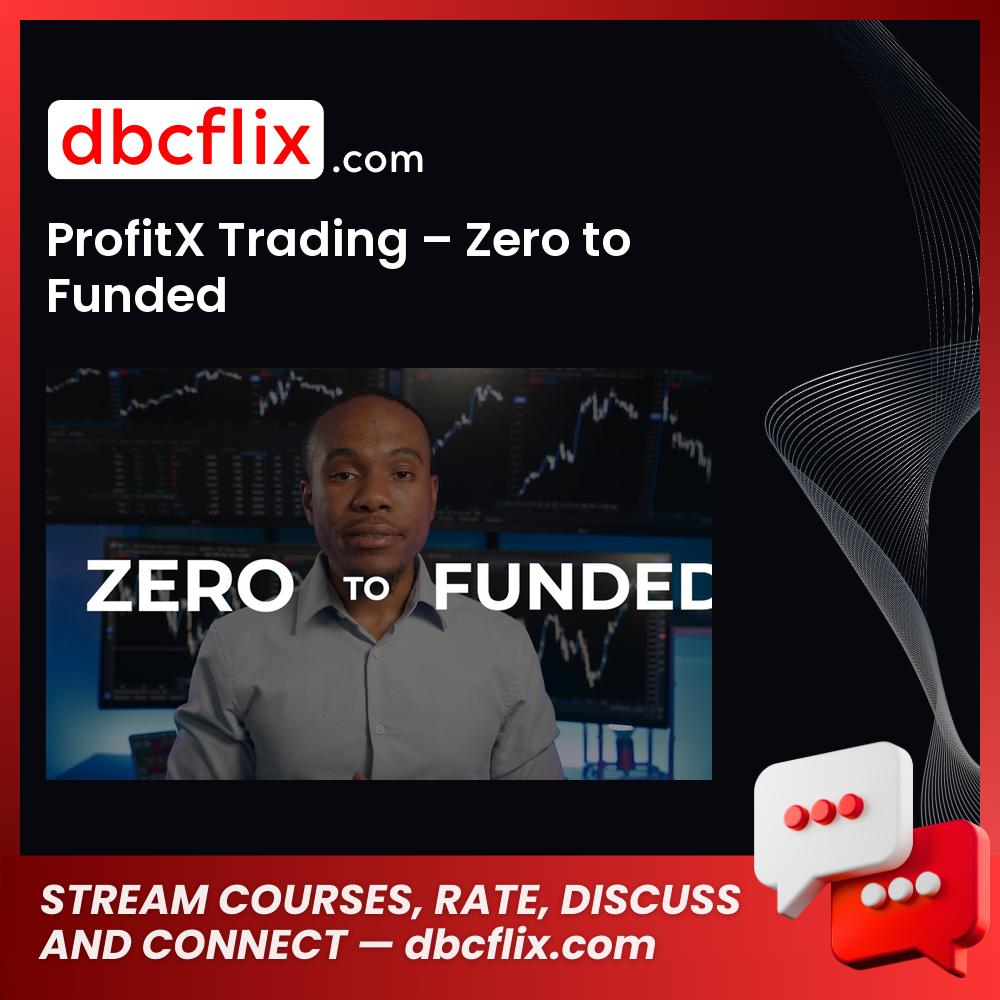 download, downloadbusinesscourse, drive, fast, free, google, mega, ProfitX Trading – Zero to Funded, rapidgator, torrent