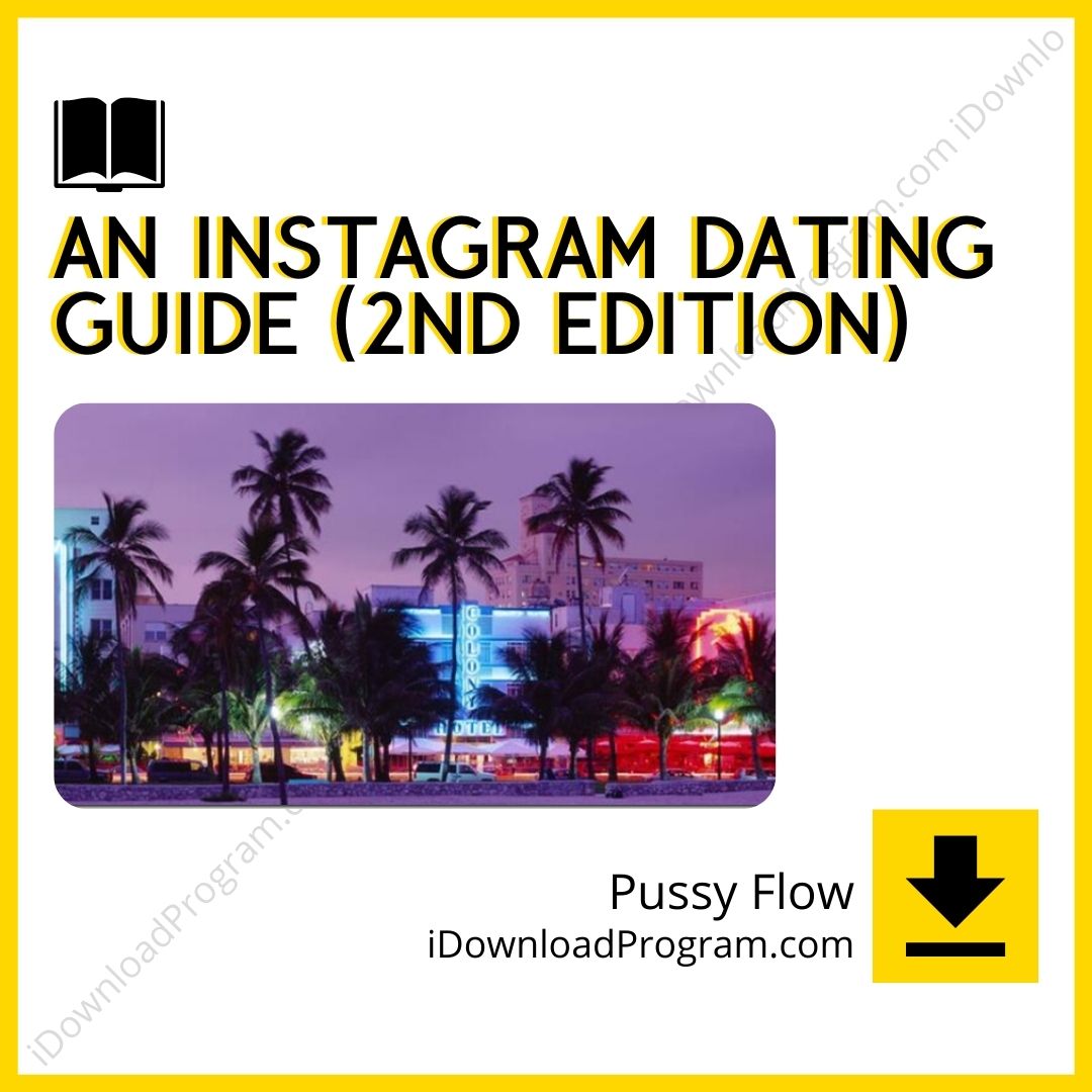 download, downloadbusinesscourse, drive, fast, free, google, mega, Pussy Flow – An Instagram Dating Guide (2nd Edition), rapidgator, torrent