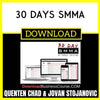 Quenten Chad Jovan Stojanovic 30 Days Smma FREE DOWNLOAD