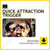 download, downloadbusinesscourse, drive, fast, free, google, mega, Quick Attraction Trigger – Derek Rake, rapidgator, torrent